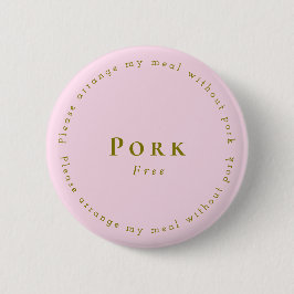 Bóton Redondo 5.08cm Pork-Free Request Badge, Light pink