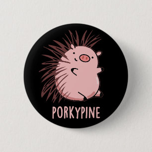 Bóton Redondo 5.08cm Porky-pine Funny Porcupine Pig Pun DarK BG