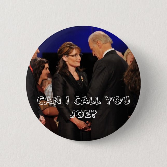 Bóton Redondo 5.08cm Posso eu chamá-lo Joe? - Sarah Palin (Frente)