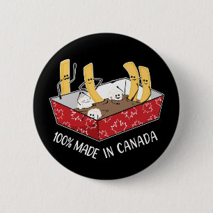 Bóton Redondo 5.08cm Poutine 'Made In Canada' Fries franceses