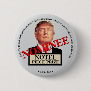 Bóton Redondo 5.08cm Prêmio Notel Piece, Nominee Donald J. Trump