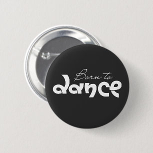 Bóton Redondo 5.08cm Presente para Amante de Dança Nascido para Dançar