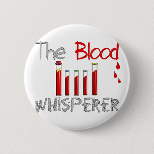 Bóton Redondo 5.08cm Presentes de Phlebotomist "o Whisperer do sangue "