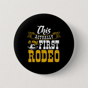 Bóton Redondo 5.08cm Primeiro Rodeo Cowboy Hut Horse Ranch Horseback Ri