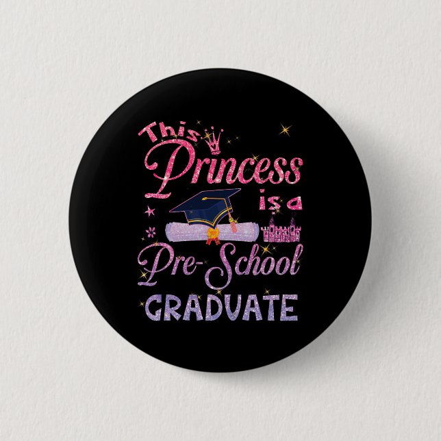 Bóton Redondo 5.08cm Princesa É Graduação Pré-Escolar Pré-K (Frente)
