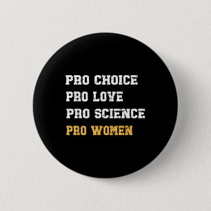 Bóton Redondo 5.08cm Pro Choice Pro Love Pro Science Pro Mulheres Femin