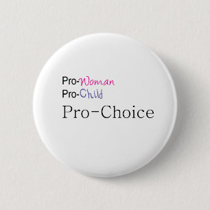 Bóton Redondo 5.08cm Pro-Mulher, Pro-Criança, Pro-Escolha