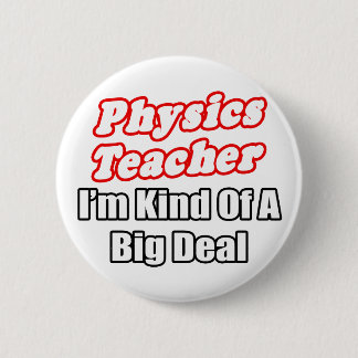Bóton Redondo 5.08cm Professor de Física... meio que um grande negócio
