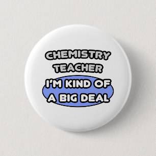 Bóton Redondo 5.08cm Professor de Química... Tipo um negócio grande