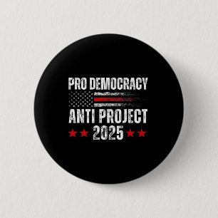 Bóton Redondo 5.08cm Projeto Democracy Anti Project 2025 Stop Project 2