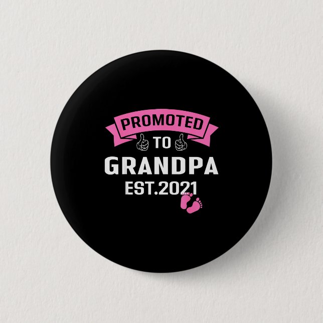 Bóton Redondo 5.08cm Promoted To Grandpa Est 2021 Funny New Grandfather (Frente)