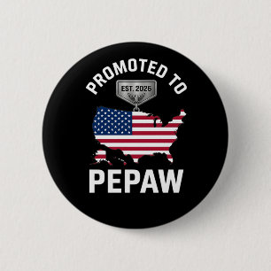 Bóton Redondo 5.08cm Promovido a Pepaw EST 2026 Bandeira EUA Engraçado