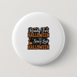 Bóton Redondo 5.08cm Pronto Para O Halloween Desde O Último Halloween V