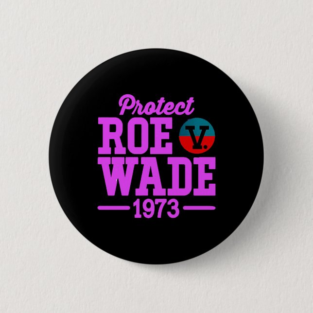 Bóton Redondo 5.08cm proteger roe v wade 6 (Frente)