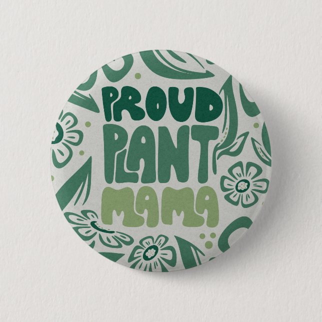 Bóton Redondo 5.08cm Proud Plant Mama – Bold Plant Lover (Frente)