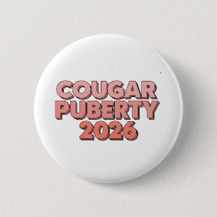 Bóton Redondo 5.08cm Puberdade da Cougar 2026 Humor Retro Menopausa Eng