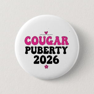 Bóton Redondo 5.08cm Puberdade da Cougar 2026 Humor Retro Menopausa Eng