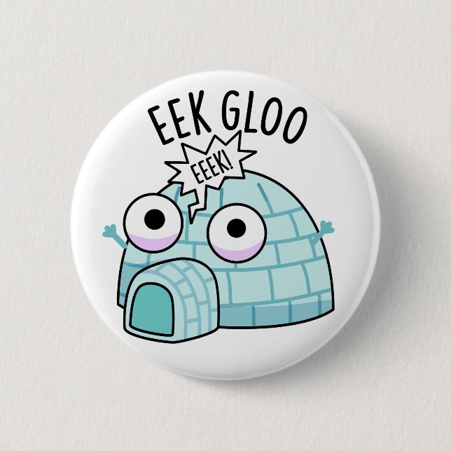 Bóton Redondo 5.08cm Punição Divertida do Igloo Eek-gloo  (Frente)
