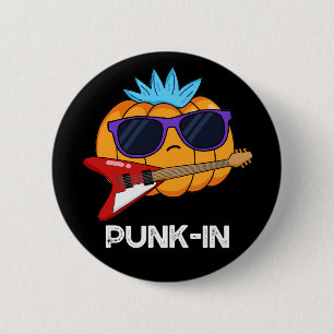 Bóton Redondo 5.08cm PUnk-in Funny Punk Rock Pumpkin Pun Dark BG
