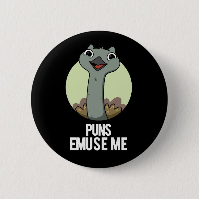 Bóton Redondo 5.08cm Puns Emuse Me Engraçado Emu Pun Dark BG (Frente)