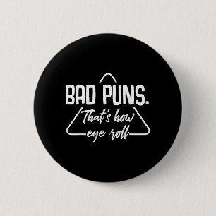 Bóton Redondo 5.08cm Puns Ruins É Assim Que Eu Rolo Humor Engraçado Sar
