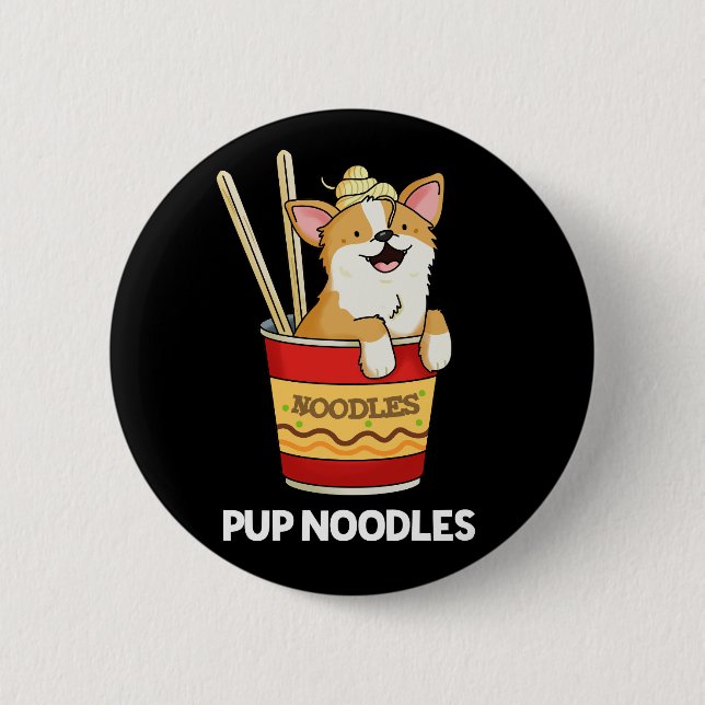 Bóton Redondo 5.08cm Pup Noodles Funny Cup Noodles Pun Dark BG (Frente)