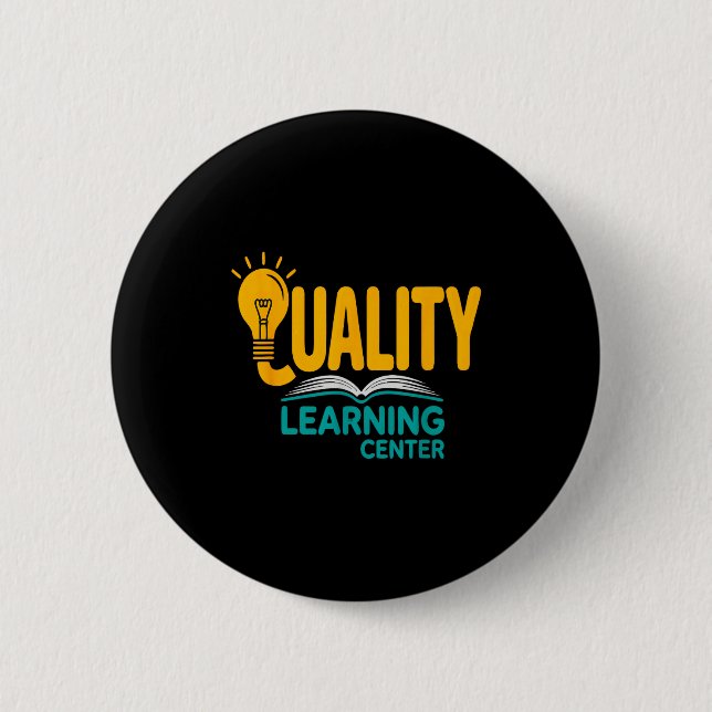 Bóton Redondo 5.08cm Quality Learning Center Funny School Quote  (Frente)