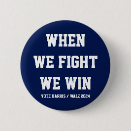 Bóton Redondo 5.08cm Quando Lutamos, Ganhamos Harris Walz