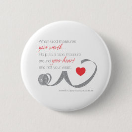 Bóton Redondo 5.08cm Quando o deus medir seu valor