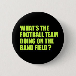Bóton Redondo 5.08cm Que a equipa de futebol está fazendo? Humor da