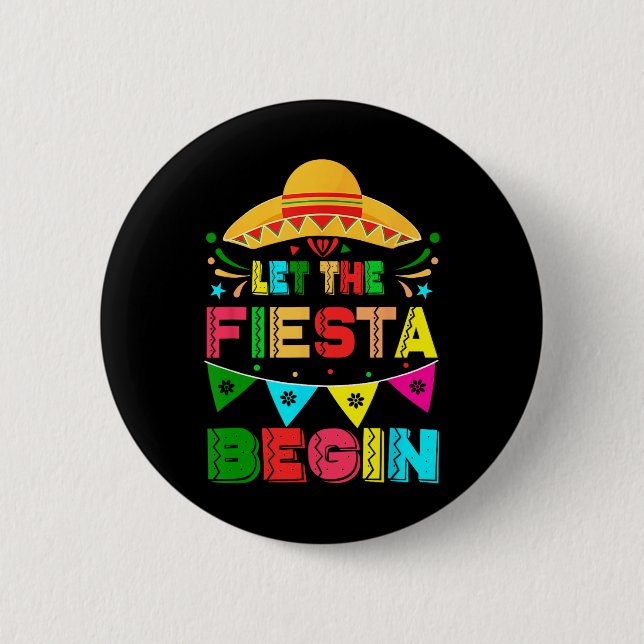 Bóton Redondo 5.08cm Que A Fiesta Comece Engraçada Cinco De Mayo Mexica (Frente)
