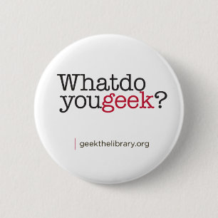 Bóton Redondo 5.08cm Que fazem você geek?