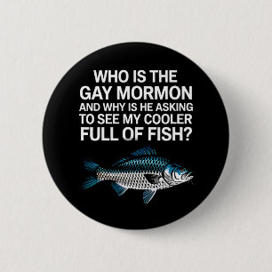 Bóton Redondo 5.08cm Quem É O Gay Mormon Engraçado Orgulho LGBTQ Peixe