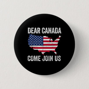 Bóton Redondo 5.08cm Querido Canadá Venha Juntar-Se Ao Presidente Trump