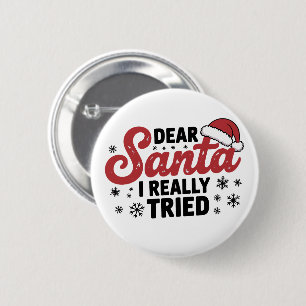 Bóton Redondo 5.08cm Querido Papai Noel Eu Realmente Tentei Natal Famíl