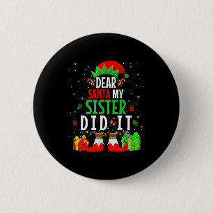 Bóton Redondo 5.08cm Querido Papai Noel Minha Irmã Fez Isso Meninas Cri