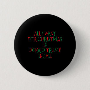 Bóton Redondo 5.08cm Quero Que O Natal Seja Donald Trump Na Prisão