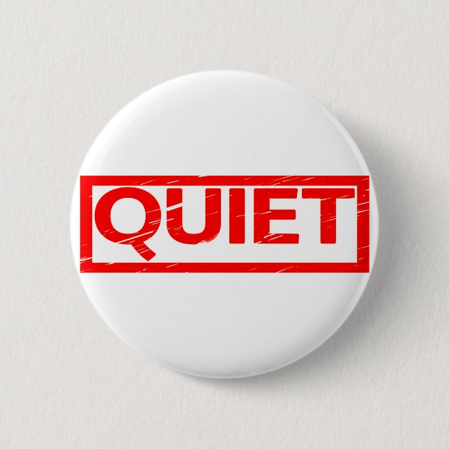 Bóton Redondo 5.08cm Quiet Stamp (Frente)