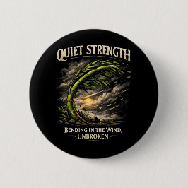 Bóton Redondo 5.08cm Quiet Strength