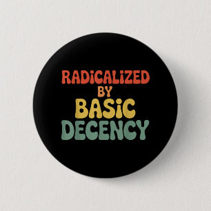 Bóton Redondo 5.08cm Radicalizado Por Estado De Decência Básica Social-