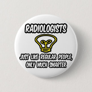 Bóton Redondo 5.08cm Radiologistas... Pessoas regulares, apenas mais in