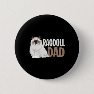 Bóton Redondo 5.08cm Ragdoll Cat Pai Engraçado Proprietário de Gatos Am