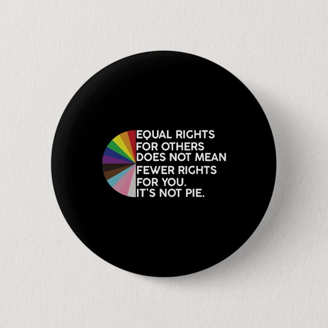 Bóton Redondo 5.08cm Rainbow Equal Rights Is Not Pie Lgbt Pride Month (Frente)