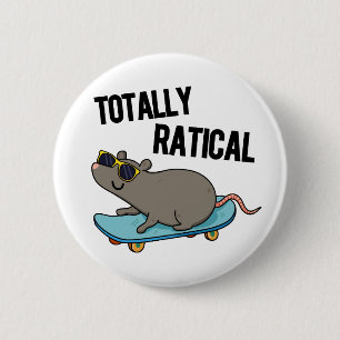 Bóton Redondo 5.08cm Rato Funny Rat Pun Totalmente Ratical