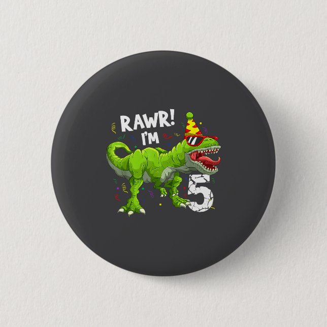 Bóton Redondo 5.08cm Rawr I'm 5 5th Birthday T Rex Dinosaur Funny Party (Frente)