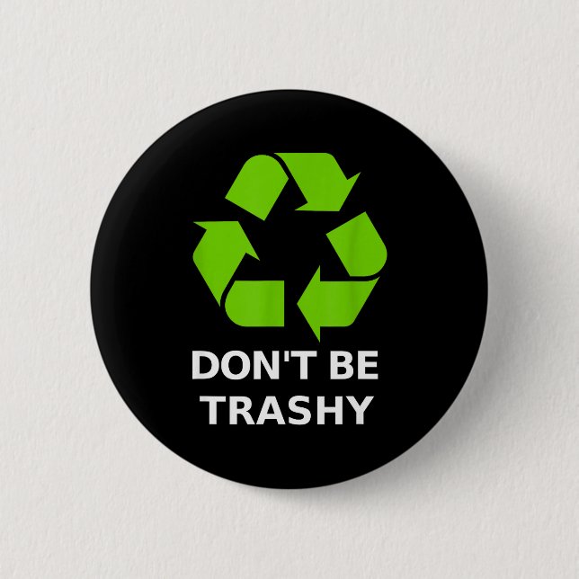 Bóton Redondo 5.08cm Recycling Don't Trashy Recycling Green Earth  (Frente)