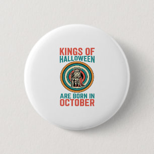 Bóton Redondo 5.08cm Reis Do Halloween Outubro Aniversário Camisa Vinta