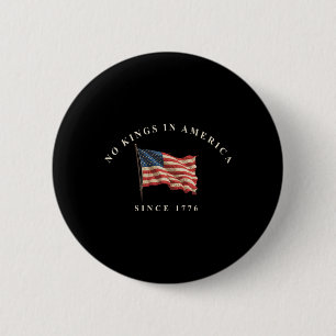 Bóton Redondo 5.08cm Rejeitando Reis Desde 1776, Bandeira Americana Usa