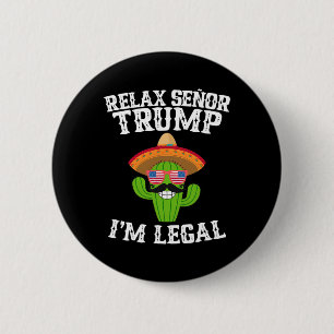 Bóton Redondo 5.08cm Relaxe Senhor Trump - Sou Legal - Cinco De Maio 20