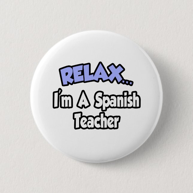 Bóton Redondo 5.08cm Relaxe... sou professor espanhol (Frente)